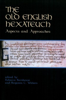 The Old English Hexateuch: Aspects and Approaches: an Anglo-Saxon manuscript on a black background, with the title above