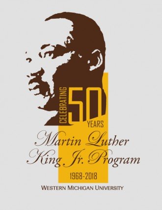 An image of Martin Luther King and text: Celebrating 50 years, Martin Luther King Jr. Program, 1968-2018, Western Michigan University.