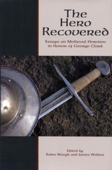 Cover of The Hero Recovered: Essays on Medieval Heroism in Honor of George Clark: an image of a sword and shield