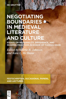 Cover image of Negotiating Boundaries in Medieval Literature and Culture: Essays on Marginality, Difference, and Reading Practices in Honor of Thomas Hahn, edited by Valerie B. Johnson and Kara L. McShane: a blank piece of vellum nailed to a tree trunk